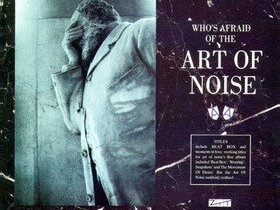 Art of Noise - Who Are Afraid Of?